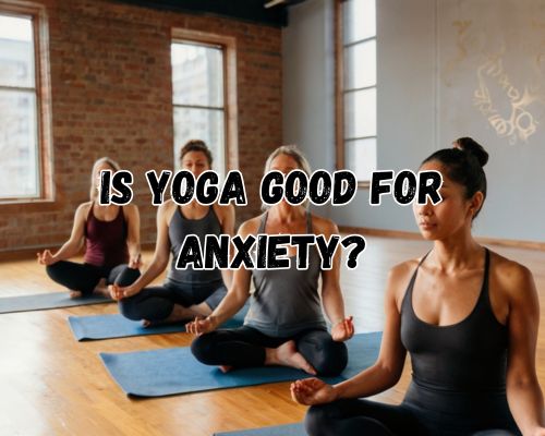women with anxiety doing yoga
